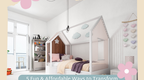 5 Fun & Affordable Ways to Transform Your Child’s Room