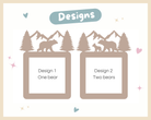 two square frames, each containing a bear silhouette. The text "Design 1" and "Design 2" are displayed above the frames, indicating the design of each.
